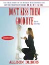 Don't Kiss Them Good-bye (MP3)